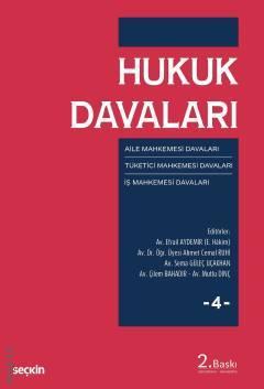 Seçkin Hukuk Davaları 4 - Aile Mahkemesi, Tüketici Mahkemesi, İş Mahkemesi Davaları Seçkin Yayınları