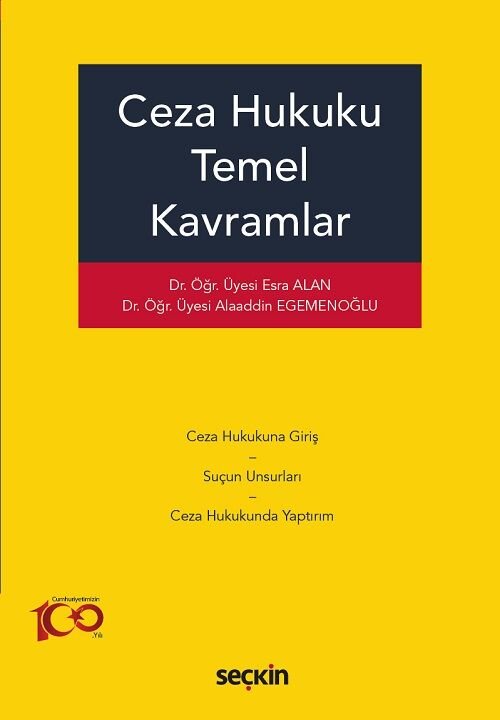 Seçkin Ceza Hukuku Temel Kavramlar - Esra Alan, Alaaddin Egemenoğlu Seçkin Yayınları