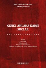 Platon Genel Ahlaka Karşı Suçlar - Mert Asker Yüksektepe Platon Hukuk Yayınları