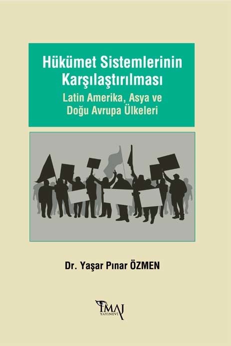 İmaj Hükümet Sistemlerinin Karşılaştırılması Latin Amerika, Asya ve Doğu Avrupa Ülkeleri - Yaşar Pınar Özmen İmaj Yayınları