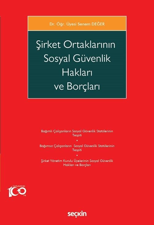 Seçkin Şirket Ortaklarının Sosyal Güvenlik Hakları ve Borçları - Senem Değer Seçkin Yayınları