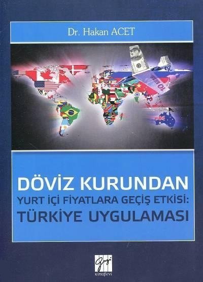 Gazi Kitabevi Döviz Kurundan Yurt İçi Fiyatlara Geçiş Etkisi, Türkiye Uygulaması - Hakan Acet Gazi Kitabevi