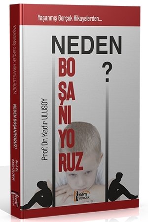 Neden Boşanıyoruz? Kadir Ulusoy İsem Yayınları