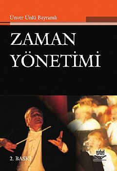 Nobel Zaman Yönetimi - Ünver Ünlü Bayramlı Nobel Akademi Yayınları