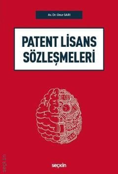 Seçkin Patent Lisans Sözleşmeleri - Onur Sarı Seçkin Yayınları