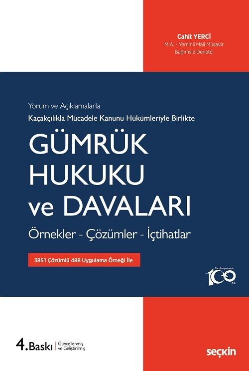 Seçkin Gümrük Hukuku ve Davaları 4. Baskı - Cahit Yerci Seçkin Yayınları