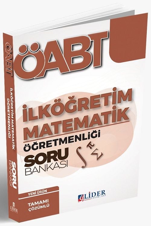 Lider ÖABT İlköğretim Matematik Öğretmenliği Soru Bankası Çözümlü Lider Yayınları