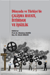 Gazi Dünyada ve Türkiye de Çalışma Hayatı, İstihdam ve İşsizlik - Müslüme Narin, Gönül Dinçer Gazi Kitabevi