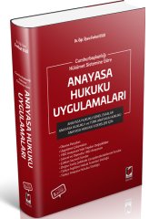 Adalet Cumhurbaşkanlığı Hükümet Sistemine Göre Anayasa Hukuku Uygulamaları 3. Baskı - Ferhat Uslu Adalet Yayınevi