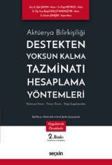 Seçkin Aktüerya Bilirkişiliği Destekten Yoksun Kalma Tazminatı Hesaplama Yöntemleri 2. Baskı Seçkin Yayınları