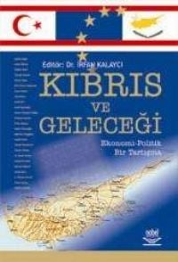 Nobel Kıbrıs ve Geleceği - İrfan Kalaycı Nobel Akademi Yayınları