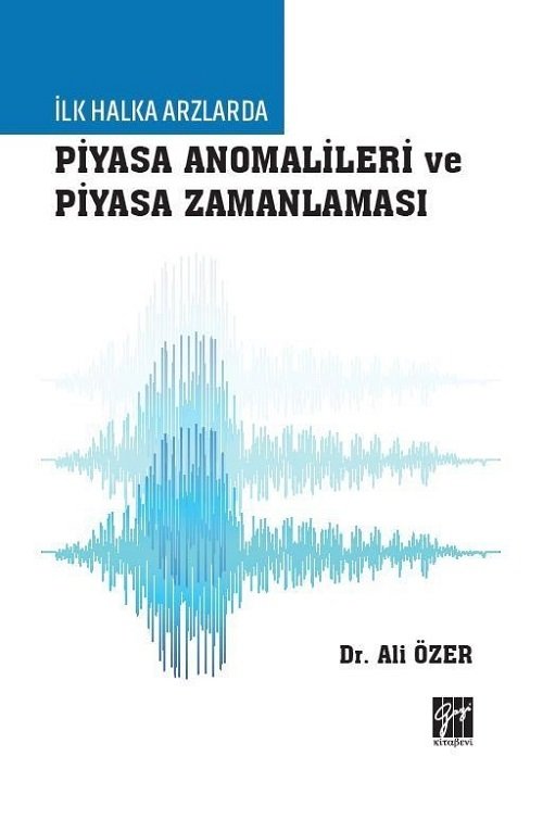 Gazi Kitabevi İlk Halka Arzlarda Piyasa Anomalileri ve Piyasa Zamanlaması - Ali Özer Gazi Kitabevi