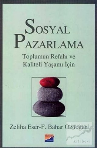 Siyasal Kitabevi Sosyal Pazarlama Toplumun Refahı ve Kaliteli Yaşamı İçin - Zeliha Eser Siyasal Kitabevi Yayınları