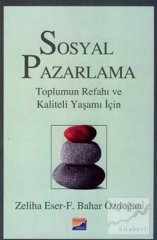 Siyasal Kitabevi Sosyal Pazarlama Toplumun Refahı ve Kaliteli Yaşamı İçin - Zeliha Eser Siyasal Kitabevi Yayınları