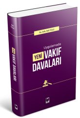 Adalet Uygulamada Yeni Vakıf Davaları - Veli Tolu Adalet Yayınevi