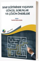 Eğiten Sınıf Eğitiminde Yaşanman Güncel Sorunlar ve Çözüm Önerileri - Hanife Esen Aygün Eğiten Kitap