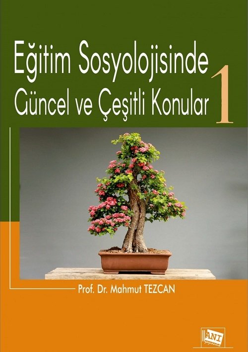 Anı Yayıncılık Eğitim Sosyolojisinde Güncel Ve Çeşitli Konular-1 - Mahmut Tezcan Anı Yayıncılık