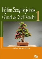 Anı Yayıncılık Eğitim Sosyolojisinde Güncel Ve Çeşitli Konular-1 - Mahmut Tezcan Anı Yayıncılık