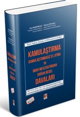 Adalet Kamulaştırma Kamulaştırmasız El Atma ve İmar Mevzuatından Doğan Bedel Davaları 2. Baskı - Naci Başsorgun, Gülsüm Kütahya Adalet Yayınevi