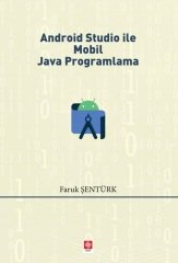 Ekin Android Studio ile Mobil Java Programlama - Faruk Şentürk Ekin Yayınları