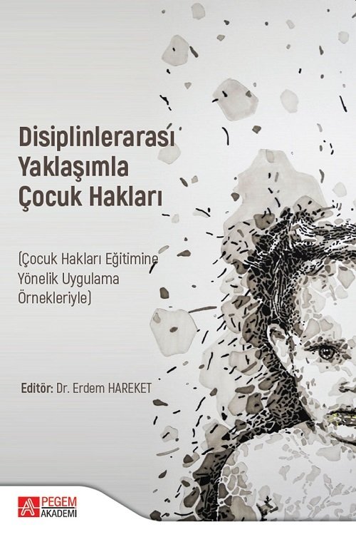 Pegem Disiplinlerarası Yaklaşımla Çocuk Hakları - Erdem Hareket Pegem Akademi Yayınları