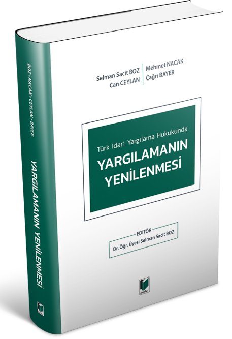 Adalet Türk İdari Yargılama Hukukunda Yargılamanın Yenilenmesi - Selman Sacit Boz, Mehmet Nacak Adalet Yayınevi