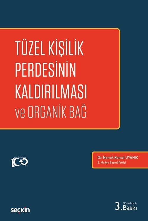 Seçkin Tüzel Kişilik Perdesinin Kaldırılması ve Organik Bağ 3. Baskı - Namık Kemal Uyanık Seçkin Yayınları