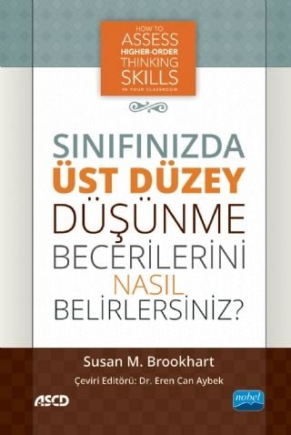 Nobel Sınıfınızda Üst Düzey Düşünme Becerilerini Nasıl Belirlersiniz? - Susan M. Brookhart Nobel Akademi Yayınları