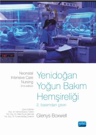 Nobel Yenidoğan Yoğun Bakım Hemşireliği - Fatma Güdücü Tüfekci Nobel Akademi Yayınları