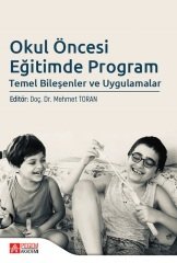 Pegem Okul Öncesi Eğitimde Program Temel Bileşenler ve Uygulamalar - Mehmet Toran Pegem Akademi Yayınları