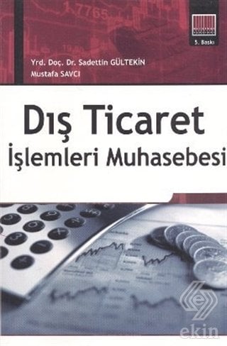 Murathan Dış Ticaret İşlemleri Muhasebesi - Sadettin Gültekin Murathan Yayınları