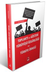 Adalet Toplantı ve Gösteri Yürüyüşü Özgürlüğü ve Türkiye Örneği - Yusuf Çözeli Adalet Yayınevi