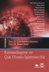 Nobel Küreselleşme ve Çok Uluslu İşletmecilik - Oya Aytemiz Seymen, Tamer Bolat Nobel Akademi Yayınları