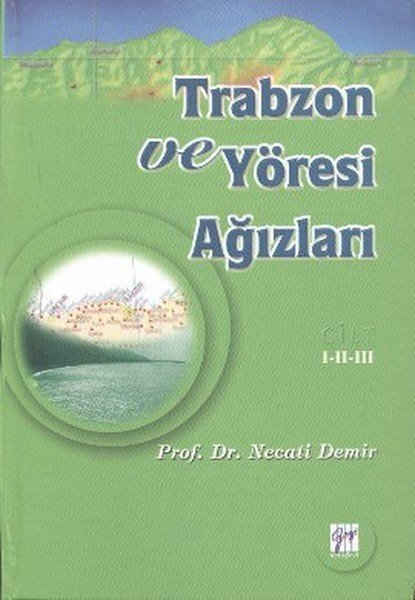 Gazi Kitabevi Trabzon ve Yöresi Ağızları - Necati Demir Gazi Kitabevi