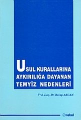 Nobel Usul Kurallarına Aykırılığa Dayanan Temyiz Nedenleri - Recep Akcan Nobel Akademi Yayınları