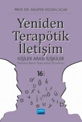 Nobel Yeniden Terapötik İletişim Kişiler Arası İlişkiler - Nilüfer Voltan Acar Nobel Akademi Yayınları