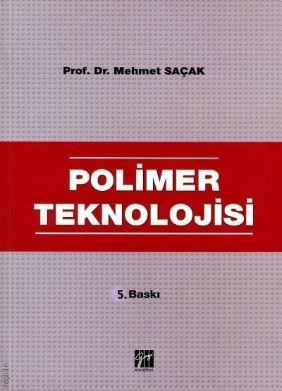 Gazi Kitabevi Polimer Teknolojisi - Mehmet Saçak Gazi Kitabevi