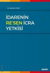 Seçkin İdarenin Resen İcra Yetkisi - Hayrettin Yıldız Seçkin Yayınları