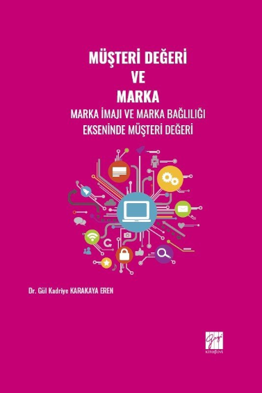 Gazi Kitabevi Müşteri Değeri ve Marka - Gül Kadriye Karakaya Eren Gazi Kitabevi