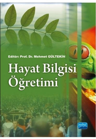 Nobel Hayat Bilgisi Öğretimi - Mehmet Gültekin Nobel Akademi Yayınları