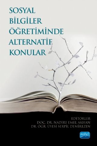 Nobel Sosyal Bilgiler Öğretiminde Alternatif Konular - Nadire Emel Akhan, Serpil Demirezen Nobel Akademi Yayınları