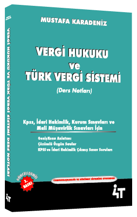 4T Yayınları Vergi Hukuku ve Türk Vergi Sistemi Ders Notları Mustafa Karadeniz 3. Baskı 4T Yayınları