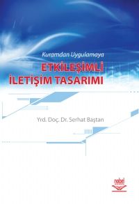 Nobel Kuramdan Uygulamaya Etkileşimli İletişim Tasarımı - Serhat Baştan Nobel Akademi Yayınları