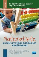 Nobel Matematikte Üstün Yetenekli Öğrenciler ve Eğitimleri - Duygu Özdemir, Bilal Özçakır Nobel Akademi Yayınları