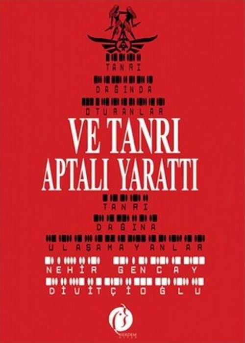 Ve Tanrı Aptalı Yarattı - Nehir Gençay Divitçioğlu Herdem Kitap