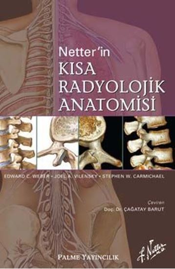 Palme Netterin Kısa Radyolojik Anatomisi - Çağatay Barut Palme Akademik Yayınları