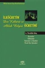 Nobel İlköğretimde Din Kültürü ve Ahlak Bilgisi Öğretimi - Nurullah Altaş Nobel Akademi Yayınları