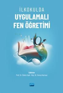 Nobel İlkokulda Uygulamalı Fen Öğretimi - Özlem Sadi, Gonca Harman Nobel Akademi Yayınları