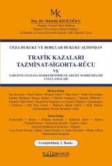 Platon Ceza Hukuku ve Borçlar Hukuku Açısından Trafik Kazaları Tazminat-Sigorta-Rücu ve Yargıtay-Anayasa Mahkemesi-Bölge Adliye Mahkemeleri Uygulamaları - Mustafa Kılıçoğlu Platon Hukuk Yayınları