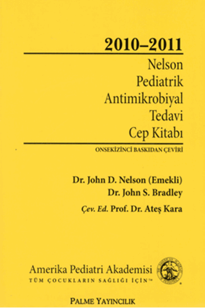 Palme Nelson Pediatrik Antimikrobiyal Tedavi Cep Kitabı 2010-2011 - Ateş Kara Palme Akademik Yayınları